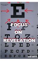 Focus on Revelation