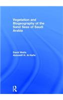 Vegetation & Biogeography of the Sand Seas of Arabia