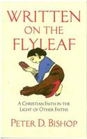 Written on the Flyleaf: A Christian Faith in the Light of Other Faiths