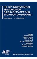 10th International Symposium on Origin of Matter and Evolution of Galaxies