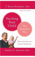 Feeding Your Child - The Brazelton Way