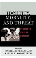 Identity, Morality, and Threat