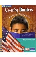 Iopeners Crossing Borders: Stories of Immigrants Single Grade 4 2005c