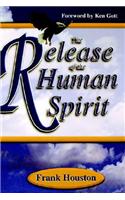 The Release of the Human Spirit