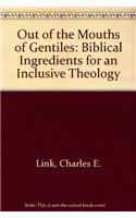 Out of the Mouths of Gentiles: Biblical Ingredients for an Inclusive Theology