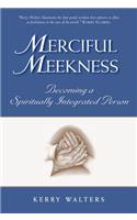 Merciful Meekness