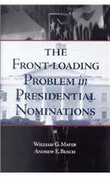 Front-Loading Problem in Presidential Nominations