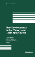 New Developments in Lie Theory and Their Applications