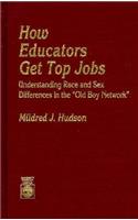 How Educators Get Top Jobs