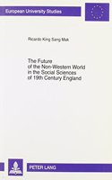 Future of the Non-Western World in the Social Sciences in 19th Century England