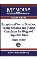 Exceptional Vector Bundles, Tilting Sheaves and Tilting Complexes for Weighted Projective Lines: (Memoirs of the American Mathematical Society)