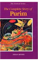 The Complete Story of Purim: Compiled from the Book of Esther, Targum, Talmud and Midrash