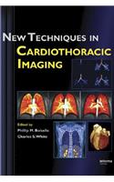 New Techniques in Cardiothoracic Imaging