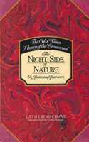Night Side of Nature, or Ghosts and Ghost-seers (The Colin Wilson library of the paranormal)