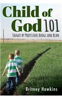 Child of God 101