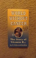 World without Cancer: Story of Vitamin B17