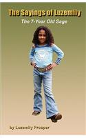 Sayings of Luzemily - The 7-Year Old Sage