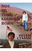 Not to the Manner Born