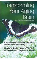 Transforming Your Aging Brain