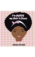 I'm Happy My Hair Is Nappy