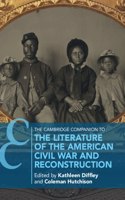 Cambridge Companion to the Literature of the American Civil War and Reconstruction