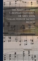 American and European Harmony, or Abingdon Collection of Sacred Musick