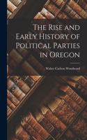 Rise and Early History of Political Parties in Oregon