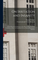 On Irritation and Insanity
