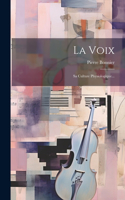 Voix: Sa Culture Physiologique...