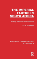 The Imperial Factor in South Africa