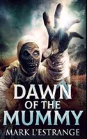 Dawn of the Mummy