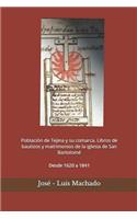 Población de Tejina y su comarca. Libros de bautizos y matrimonios de la iglesia de San Bartolomé: Desde 1620 a 1841