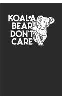Koala Bear Don't Care: Koalas Notebook, Graph Paper (6 x 9 - 120 pages) Animal Themed Notebook for Daily Journal, Diary, and Gift