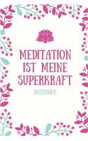 Meditation Ist Meine Superkraft Notizbuch