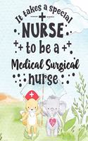 It Takes A Special Nurse To Be A Medical Surgical Nurse
