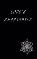 Love's Rhapsodies.