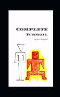 Complete Turmoil