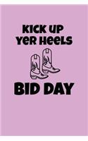 Kick Up Yer Heels - Bid Day