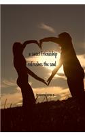 A sweet friendship refreshes the soul - Proverbs 27