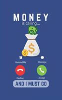 Money Is Calling And I Must Go