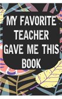 My Favorite Teacher Gave Me This Book