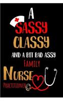 A Sassy Classy and a Bit Bad Assy Family Nurse Practitioner