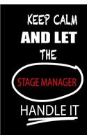Keep Calm and Let the Stage Manager Handle It