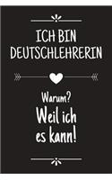 Ich bin Deutschlehrerin: DIN A5 - 120 Punkteraster Seiten - Kalender - Lustiges Notizbuch - Notizblock - Block - Terminkalender - Geschenkidee - Abschied - Aufmerksamkeit - 