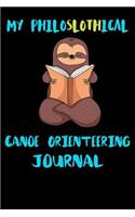 My Philoslothical Canoe Orienteering Journal: Blank Lined Notebook Journal Gift Idea For (Lazy) Sloth Spirit Animal Lovers