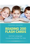 Reading 200 Flash Cards German Language Vocabulary Builder For Kids: Practice Basic and Sight Words list activities books to improve writing, spelling skills with pictures dictionary games for babies, toddlers, presch