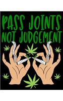 Pass Joints Not Judgement