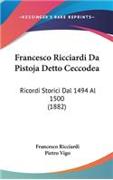 Francesco Ricciardi Da Pistoja Detto Ceccodea