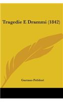 Tragedie E Drammi (1842)