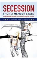 Secession from a Member State and Withdrawal from the European Union: Troubled Membership